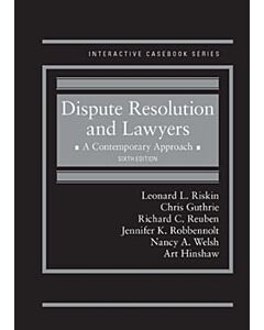 Dispute Resolution and Lawyers (Interactive Casebook Series) 9781634603140