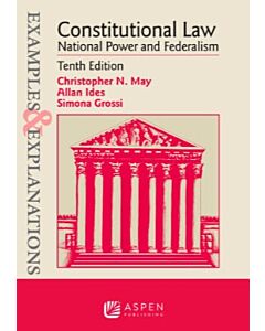 Examples & Explanations: Constitutional Law: National Power & Federalism (Instant Digital Access Code Only) 9798894101897