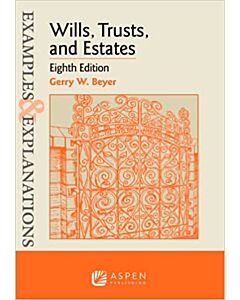 Examples & Explanations: Wills, Trusts, and Estates (Instant Digital Access Code Only) 9798886140545