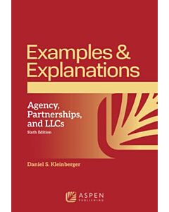 Examples & Explanations: Agency, Partnerships, and LLCs (Instant Digital Access Code Only) 9798892079471