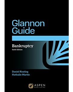 The Glannon Guide to Bankruptcy 9798894109404