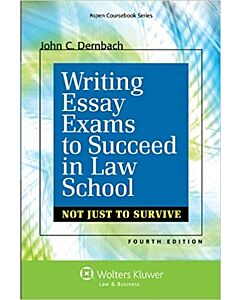 Writing Essay Exams to Succeed in Law School: Not Just to Survive 9781454841623