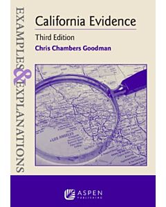 Examples & Explanations: California Evidence (Instant Digital Access Code Only) 9798892073639
