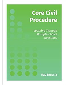 Core Civil Procedure: Learning Through Multiple-Choice Questions 9781531026110