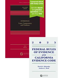 Evidence: Cases, Commentary, and Problems (w/ Connected eBook with Study Center) & Federal Rules of Evidence and California Evidence Code Supplement (Bundle Set) (Instant Digital Access Code Only) 9798894116105