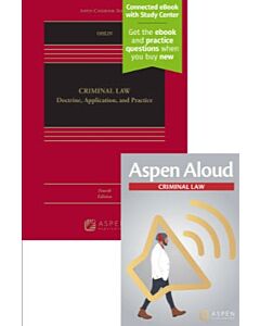 Criminal Law: Doctrine, Application, and Practice (Connected eBook with Study Center + Aspen Aloud) (Instant Digital Access Code Only) 9798894106328