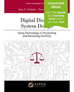 Digital Dispute System Design: Using Technology in Preventing and Resolving Conflicts (Instant Digital Access Code Only) 9798892075275