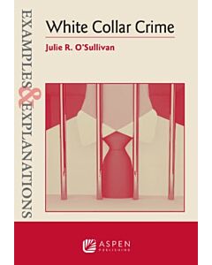 Examples & Explanations: White Collar Crime (Instant Digital Access Code Only) 9798892070713