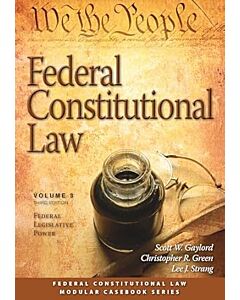 Federal Constitutional Law, Volume 3: Federal Legislative Power 9781531019785