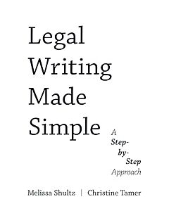 Legal Writing Made Simple: A Step-by-Step Approach 9781531028817