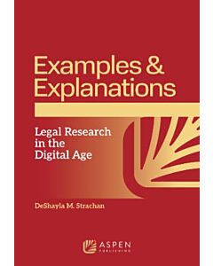 Examples & Explanations: Legal Research in the Digital Age 9798892071208