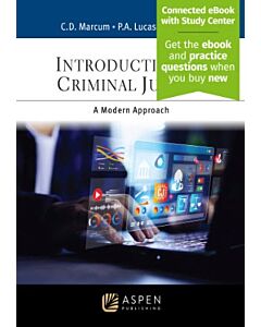 Introduction to Criminal Justice: A Modern Approach (w/ Connected eBook with Study Center) 9798892075619