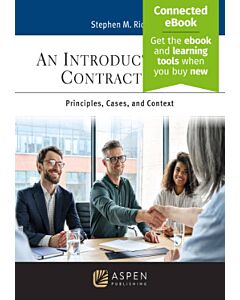 An Introduction to Contract Law: Principles, Cases, and Context (w/ Connected eBook) 9798894101323