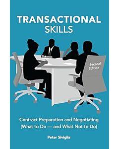 Transactional Skills: Contract Preparation and Negotiating (What to Do — and What Not to Do) 9781531032920