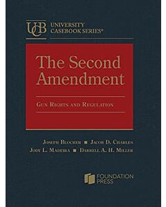 The Second Amendment: Gun Rights and Regulation (University Casebook Series) (Used) 9781636599748