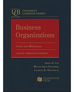 Business Organizations: Cases and Materials, Concise - CasebookPlus (University Casebook Series) 9798892092371