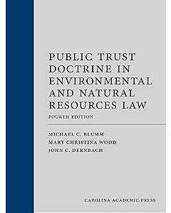 The Public Trust Doctrine in Environmental and Natural Resources Law 9781531031817
