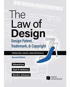 The Law of Design: Design Patent, Trademark, & Copyright: Problems, Cases, and Materials 9798892096850