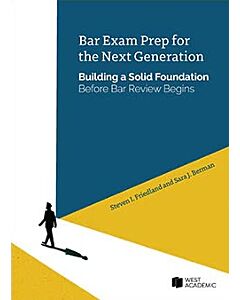 Bar Exam Prep for the Next Generation: Building a Solid Foundation Before Bar Review Begins 9798895459263