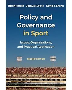 Policy and Governance in Sport: Issues, Organizations, and Practical Application 9781531024178