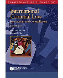 Concepts & Insights Series: International Criminal Law: Intersections and Contradictions 9798317700799