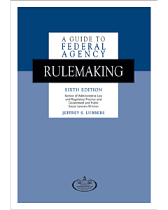 A Guide to Federal Agency Rulemaking 9781641053167