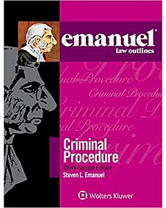 Emanuel Law Outlines: Criminal Procedure 9781543805710