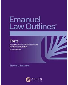 Emanuel Law Outlines: Torts (Prosser) 9781543807561