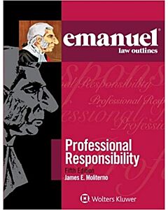 Emanuel Law Outlines: Professional Responsibility 9781543805864