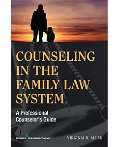 Counseling in the Family Law System (Instant Digital Access Code Only) 9780826198297