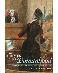The Crimes of Womanhood (Instant Digital Access Code Only) 9780252034015