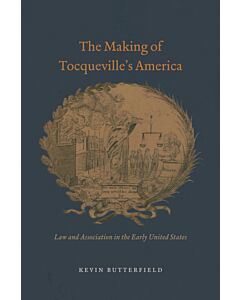 The Making of Tocqueville's America (Instant Digital Access Code Only) 9780226297088