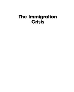 The Immigration Crisis (Instant Digital Access Code Only) 9780759112087