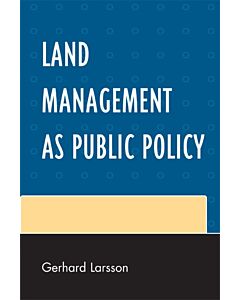 Land Management as Public Policy (Instant Digital Access Code Only) 9780761852483
