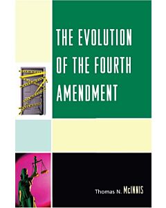 The Evolution of the Fourth Amendment (Instant Digital Access Code Only) 9780739129760