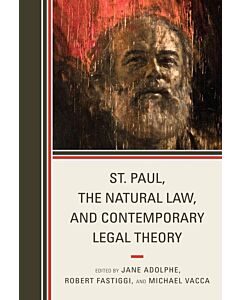 St. Paul, the Natural Law, and Contemporary Legal Theory (Instant Digital Access Code Only) 9780739168578
