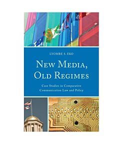 New Media, Old Regimes (Instant Digital Access Code Only) 9780739167892