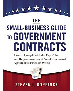 The Small-Business Guide to Government Contracts (Instant Digital Access Code Only) 9780814431931