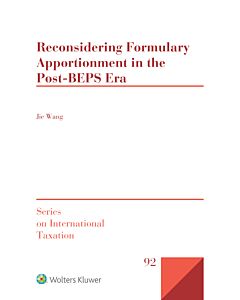 Reconsidering Formulary Apportionment in the Post-BEPS Era (Instant Digital Access Code Only) 9789403527291