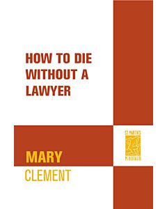 How to Die Without a Lawyer (Instant Digital Access Code Only) 9780312244019