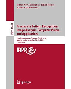 Progress in Pattern Recognition, Image Analysis, Computer Vision, and Applications (Instant Digital Access Code Only) 9783030134686