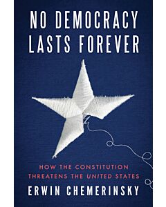 No Democracy Lasts Forever: How the Constitution Threatens the United States (Instant Digital Access Code Only) 9781324091585
