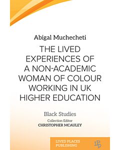The Lived Experiences of a Non-Academic Woman of Colour Working in UK Higher Education (Instant Digital Access Code Only) 9781917566421