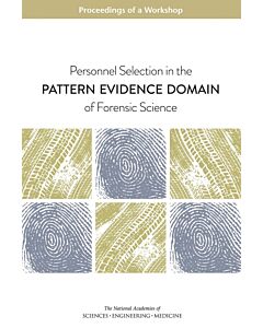 Personnel Selection in the Pattern Evidence Domain of Forensic Science (Instant Digital Access Code Only) 9780309451406