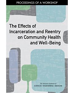 The Effects of Incarceration and Reentry on Community Health and Well-Being (Instant Digital Access Code Only) 9780309493666
