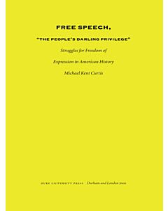Free Speech, The People's Darling Privilege (Instant Digital Access Code Only) 9780822325291