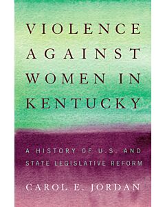 Violence against Women in Kentucky (Instant Digital Access Code Only) 9780813144931