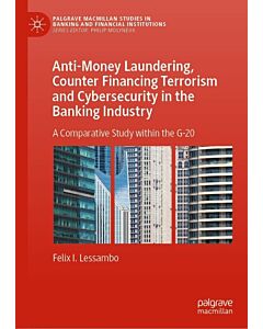 Anti-Money Laundering, Counter Financing Terrorism and Cybersecurity in the Banking Industry (Instant Digital Access Code Only) 9783031234835