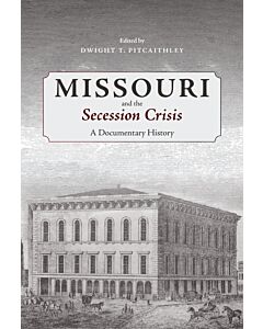 Missouri and the Secession Crisis (Instant Digital Access Code Only) 9798895270264
