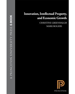 Innovation, Intellectual Property, and Economic Growth (Instant Digital Access Code Only) 9780691137995